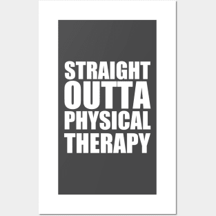 Straight Outta Physical Therapy Posters and Art